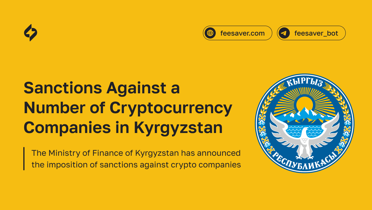 Ministry of Finance of the Kyrgyz Republic Imposes Sanctions on Crypto Companies