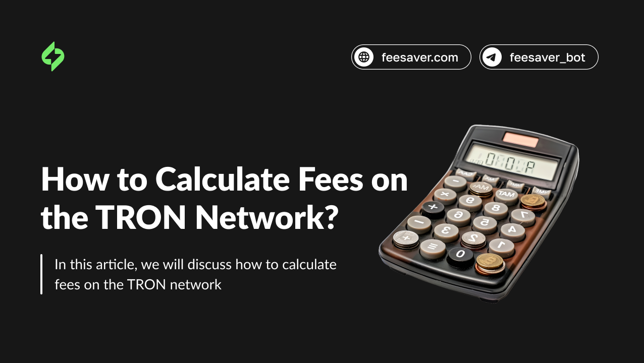 How to Calculate Transaction Fees on the TRON Network?